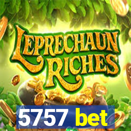 5757 bet